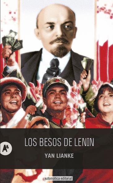 Los besos de Lenin - Lianke Yan