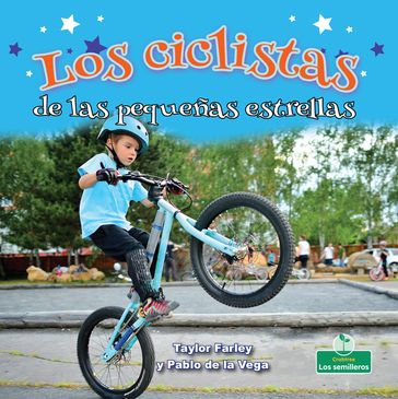 Los ciclistas de las pequeñas estrellas (Little Stars BMX Bikes) - Taylor Farley