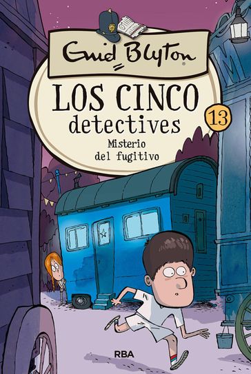 Los cinco detectives 13 - Misterio del fugitivo - Enid Blyton