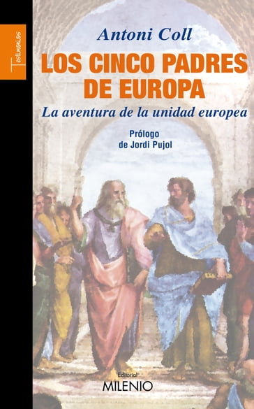 Los cinco padres de Europa - Jordi Pujol - Antoni Coll