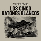 Los cinco ratones blancos (Completo)