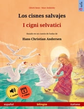 Los cisnes salvajes  I cigni selvatici (español  italiano)