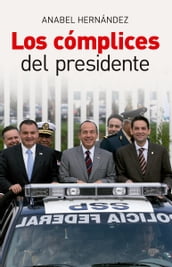 Los cómplices del presidente