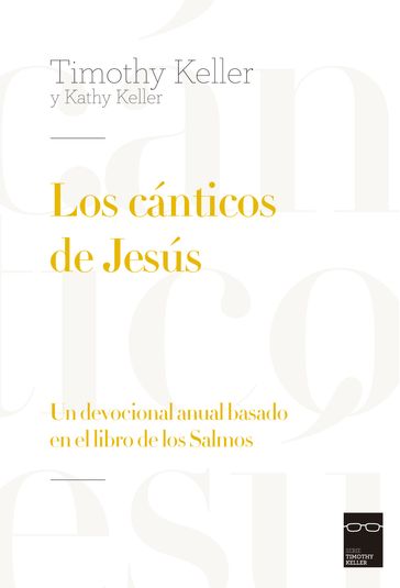 Los cánticos de Jesús - Timothy y Kathy Keller