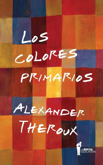 Los colores primarios - Alexander Theroux