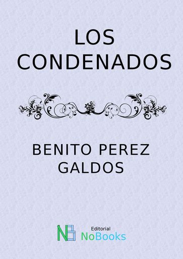 Los condenados - Benito Perez Galdos