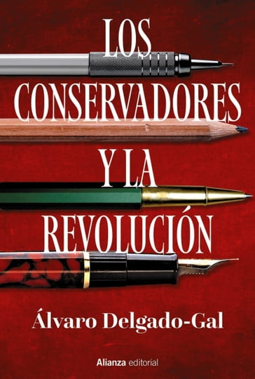 Los conservadores y la revolución - Álvaro Delgado-Gal