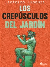 Los crepúsculos del jardín