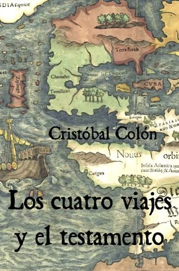 Los cuatro viajes y el testamento - Cristóbal Colón