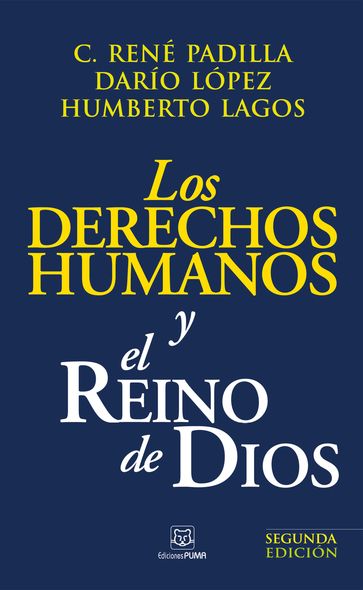 Los derechos humanos y el Reino de Dios - Darío López - Humberto Lagos - René Padill