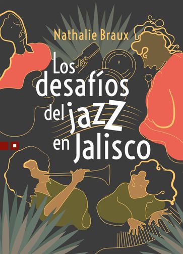 Los desafíos del jazz en Jalisco - Nathalie Braux
