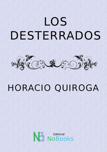 Los desterrados - Horacio Quiroga