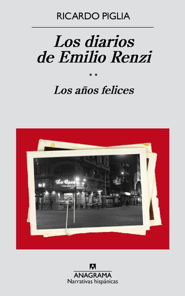 Los diarios de Emilio Renzi (II) - Ricardo Piglia