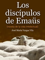 Los discípulos de Emaus (novela de la vida intelectual)