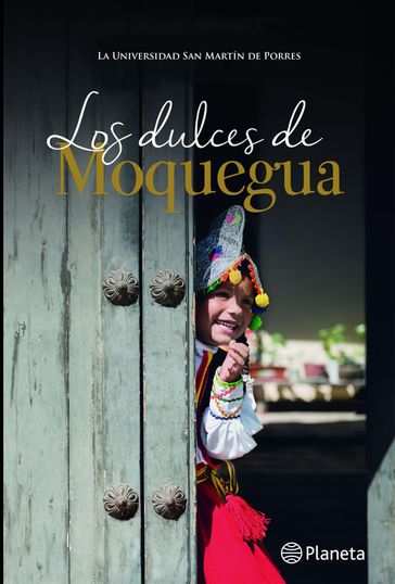 Los dulces de Moquegua - La Universidad San Martín de Porres