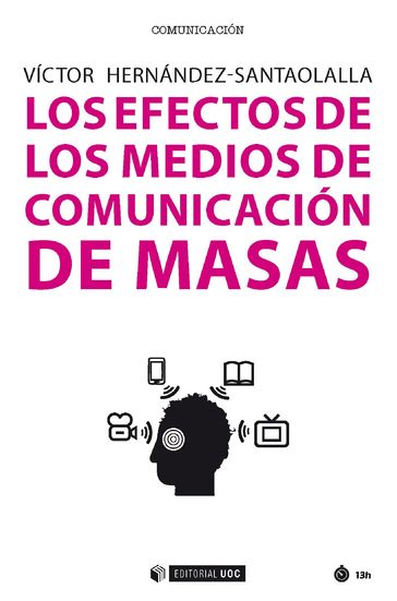 Los efectos de los medios de comunicación de masas - Víctor Hernández-Santaolalla