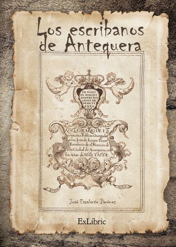 Los escribanos en Antequera (1478-1869) - José Escalante Jiménez