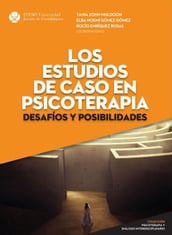 Los estudios de caso en psicoterapia: desafíos y posibilidades