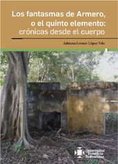 Los fantasmas de Armero, o el quinto elemento: crónicas desde el cuerpo