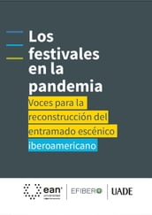 Los festivales en la pandemia: voces para la reconstrucción del entramado escénico iberoamericano