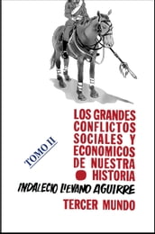 Los grandes conflictos sociales y económicos de nuestra historia