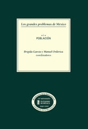 Los grandes problemas de México. Población. T-I