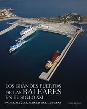 Los grandes puertos de las Baleares en el siglo XXI