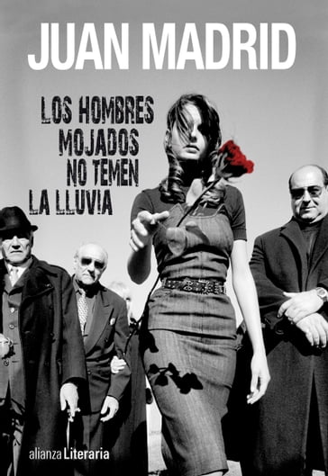 Los hombres mojados no temen la lluvia - Juan Madrid