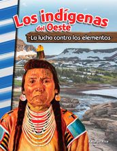 Los indígenas del Oeste: La lucha contra los elementos