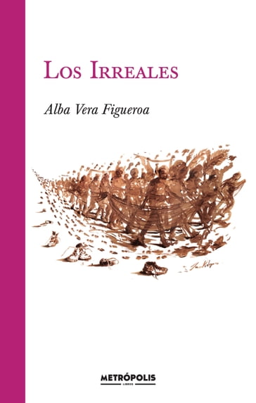 Los irreales - Alba Vera Figueroa