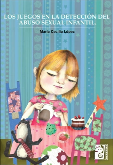 Los juegos en la detección del abuso sexual infantil - María Cecilia López