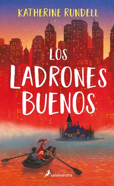 Los ladrones buenos - Katherine Rundell