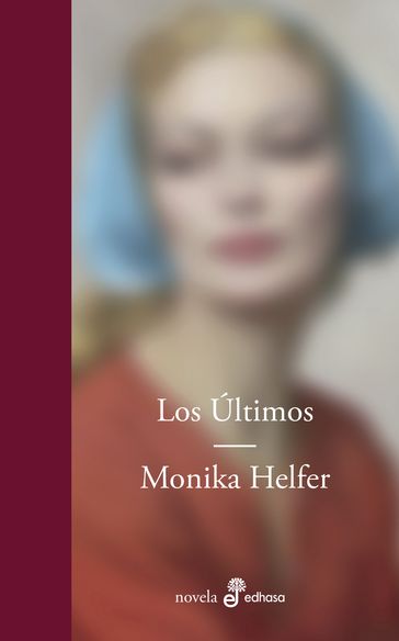 Los Últimos - Monika Helfer