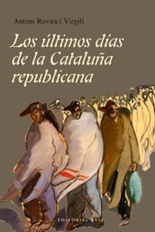 Los últimos días de la Cataluña republicana