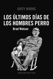 Los últimos días de los hombres perro