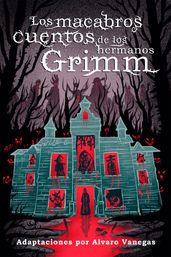 Los macabros cuentos de los hermanos Grimm