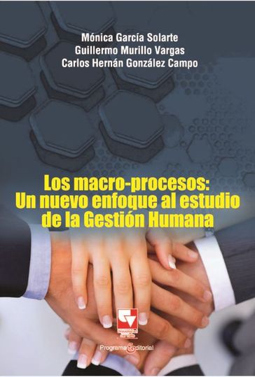 Los macro-procesos - Mónica García Solarte - Guillermo Murillo Vargas - Carlos Hernán González Campo