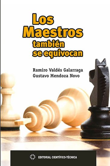 Los maestros también se equivocan - Ramiro Valdés Galarraga - Gustavo Mendoza Novo