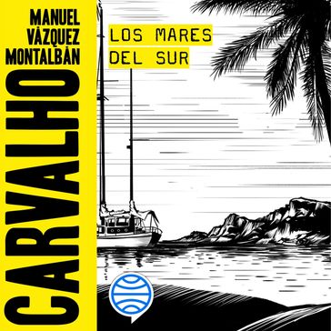 Los mares del Sur - Manuel Vázquez Montalbán