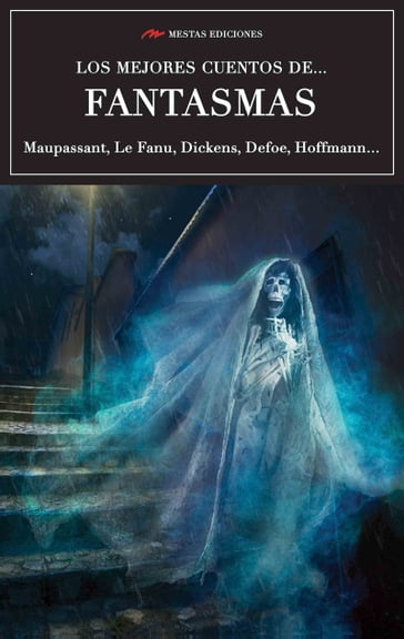 Los mejores cuentos de Fantasmas - Guy de Maupassant - Charles Dickens - Daniel Defoe