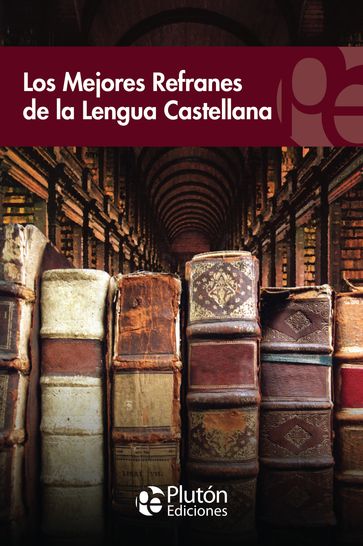 Los mejores refranes de la lengua castellana - AA.VV. Artisti Vari