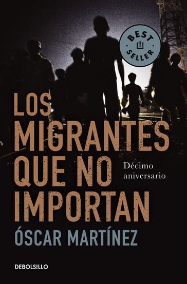 Los migrantes que no importan - Oscar Martinez