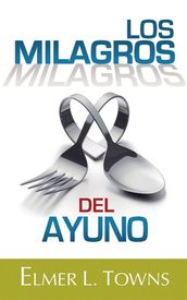 Los milagros del ayuno