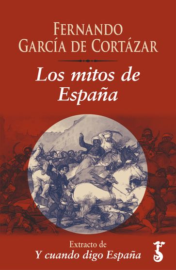 Los mitos de España - Fernando Garcia de Cortazar