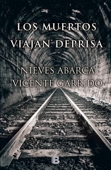 Los muertos viajan deprisa - Nieves Abarca - Vicente Garrido