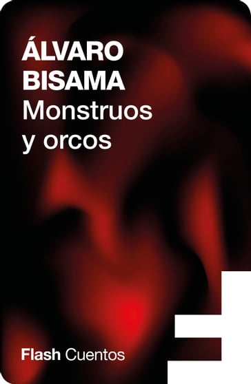 Los muertos y La dieta del orco (Flash cuentos) - Álvaro Bisama