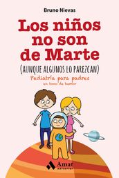 Los niños no son de Marte (aunque algunos lo parezcan). Ebook