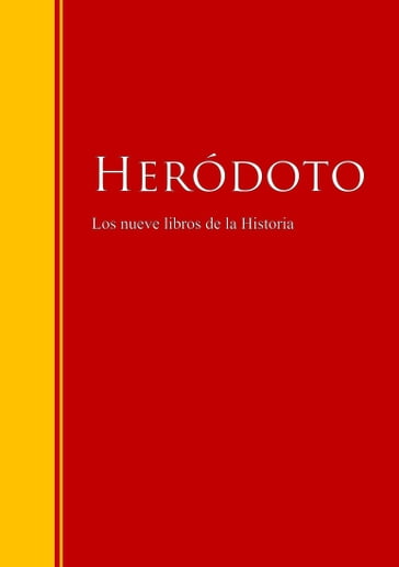 Los nueve libros de la Historia - Heródoto de Halicarnaso
