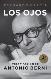 Los ojos. Vida y pasión de Antonio Berni