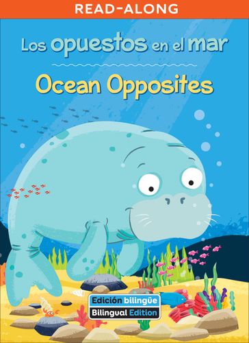 Los opuestos en el mar / Ocean Opposites - Kathy Broderick